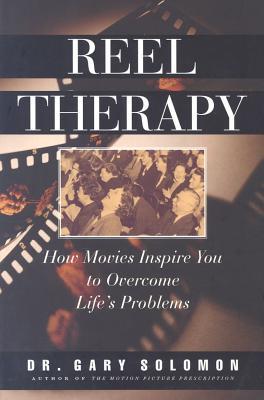 Reel Therapy: How Movies Inspire You to Overcome Life's Problems (Paperback)