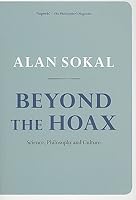 Beyond the Hoax: Science, Philosophy and Culture