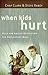When Kids Hurt by Chap Clark