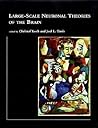 Large-Scale Neuronal Theories of the Brain (Computational Neuroscience) Large-Scale Neuronal Theories of the Brain (Computational Neuroscience)
