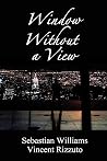 Window Without a View Window Without a View