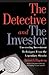 The Detective and the Investor: Uncovering Investment Techniques from the Legendary Sleuths