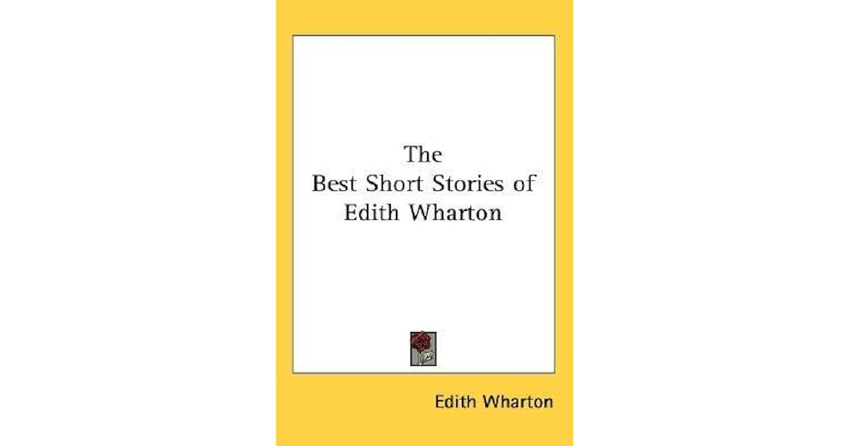 The Best Short Stories of Edith Wharton by Edith Wharton