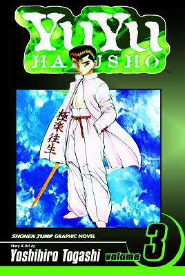 Yu Yu Hakusho, Volume 3: In the Flesh (Yu Yu Hakusho, #3)