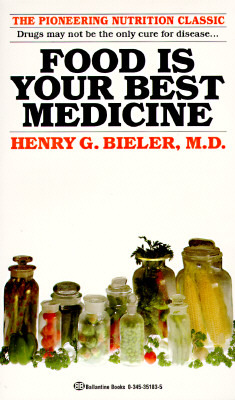 Food Is Your Best Medicine: The Pioneering Nutrition Classic (Mass Market Paperback)