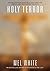 Holy Terror: Lies the Christian Right Tells Us to Deny Gay, Lesbian, and Transgender Equality