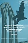 'Relations Stop Nowhere': The Common Literary Foundations of German and American Literature 1830-1917 (Internationale Forschungen zur Allgemeinen und Vergleichenden Literaturwissenschaft, 109)