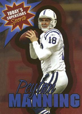 Peyton Manning (Today's Superstars)