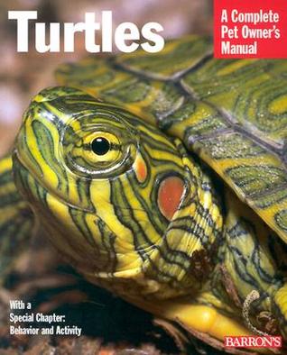 Turtles: Everything About Purchase, Care, Nutrition, and Behavior (Complete Pet Owner's Manual)