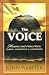 The Voice: Hearing God's Voice With Clarity, Consistency And Confidence