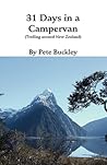 31 Days in a Campervan: Trolling Around New Zealand 31 Days in a Campervan: Trolling Around New Zealand