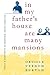 In My Father's House Are Many Mansions by Orville Vernon Burton