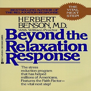Beyond the Relaxation Response: The Stress-Reduction Program That Has Helped Millions of Americans (Mass Market Paperback)