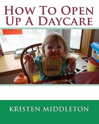 How To Open Up A Daycare (Paperback)
