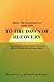 FROM THE DARKNESS OF ADDICTION TO THE DAWN OF RECOVERY: A Practical Guide to Recovery For The Family Afflicted With Alcohol And Drug Addiction