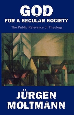 God for a Secular Society: The Public Relevance of Theology (Paperback)