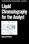 Liquid Chromatography for the Analyst (Surfactant Science)
