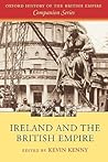 Ireland and the British Empire (Oxford History of the British Empire Companion Series)