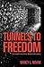 Tunnels to Freedom: Ninetee...