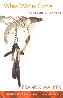 When Winter Come: The Ascension of York (Kentucky Voices)