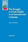 The Struggle to Teach English as an International Language (Oxford Applied Linguistics) The Struggle to Teach English as an International Language (Oxford Applied Linguistics)