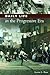 Daily Life in the Progressive Era (The Greenwood Press Daily Life Through History Series: Daily Life in the United States)