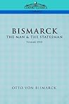 Bismarck: The Man...