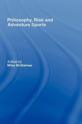 Philosophy, Risk and Adventure Sports (Hardcover)
