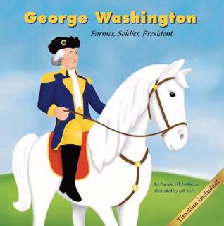 George Washington: Farmer, Soldier, President (First Biographies)