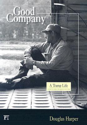 Good Company: A Tramp Life (Paperback)