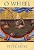 O Wheel: Poems