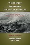 The History of the Sufferings of the Church of Scotland, Volume 3: 1679 - 1683