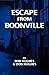 Escape from Boonville: The ...
