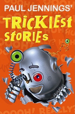 Paul Jennings' Trickiest Stories (Paperback)