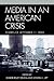 Media in an American Crisis...