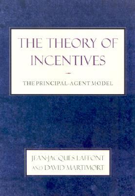 The Theory of Incentives: The Principal-Agent Model (Paperback)