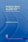 Revolution, Reform and Regionalism in Southeast Asia by Ronald Bruce St. John