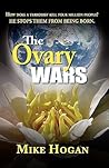The Ovary Wars