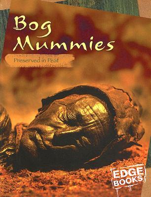 Bog Mummies: Preserved in Peat (Paperback)