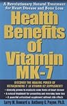 Health Benefits of Vitamin K2: A Revolutionary Natural Treatment for Heart Disease And Bone Loss