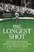 The Longest Shot: Jack Fleck, Ben Hogan, and Pro Golf's Greatest Upset at the 1955 U.S. Open