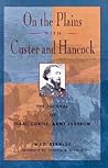 On the Plains With Custer and Hancock: The Journal of Isaac Coates, Army Surgeon