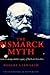 The Bismarck Myth: Weimar G...