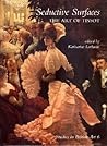 Seductive Surfaces: The Art of Tissot (Studies in British Art)