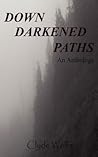 Down Darkened Paths