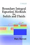 Boundary Integral Equation Methods for Solids and Fluids