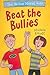 Beat the Bullies (The Willow Street Kids)