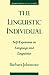 The Linguistic Individual: Self-Expression in Language and Linguistics (Oxford Studies in Sociolinguistics)