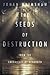 The Seeds Of Destruction by Johan Grimshaw