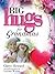 Big Hugs for Grandmas by Chrys Howard